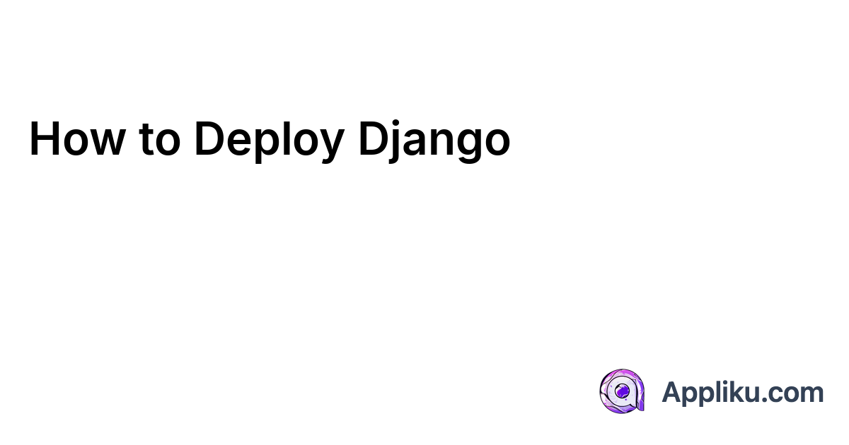 How to Deploy Django